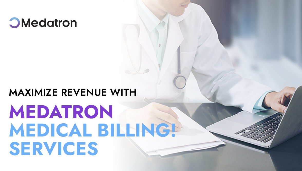 Maximize Revenue with Medatron Medical Billing Services