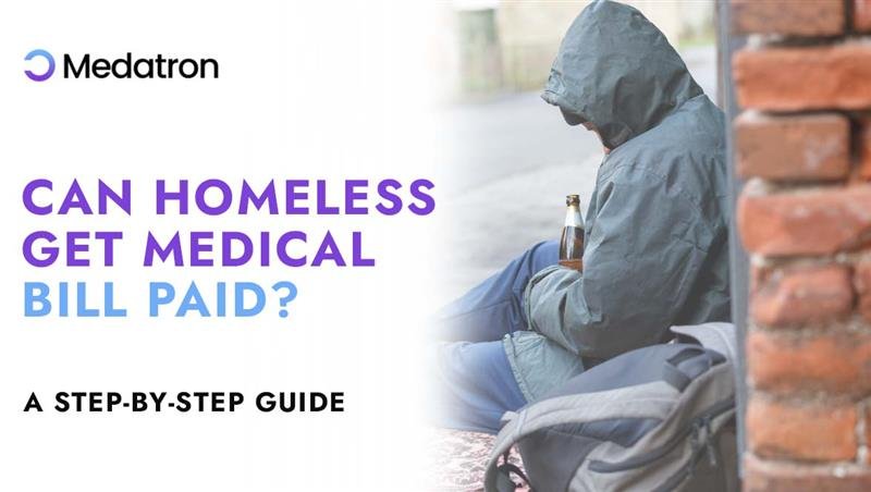 Can Homeless Get Medical Bills Paid